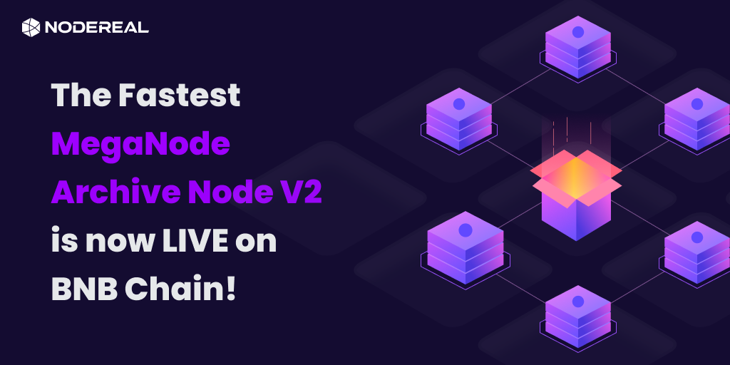 The Fastest MegaNode Archive Node V2 is now LIVE on BNB Chain