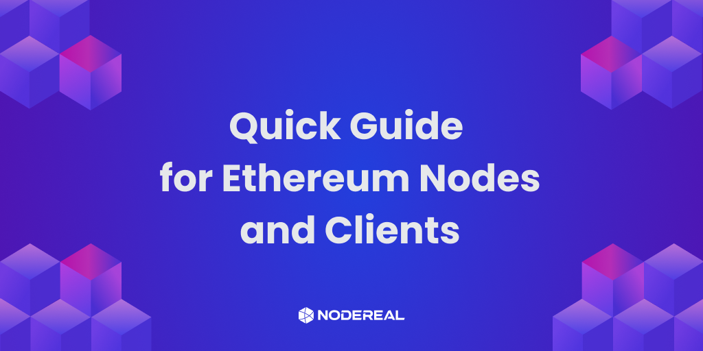 Quick Guide for Ethereum Nodes and Clients