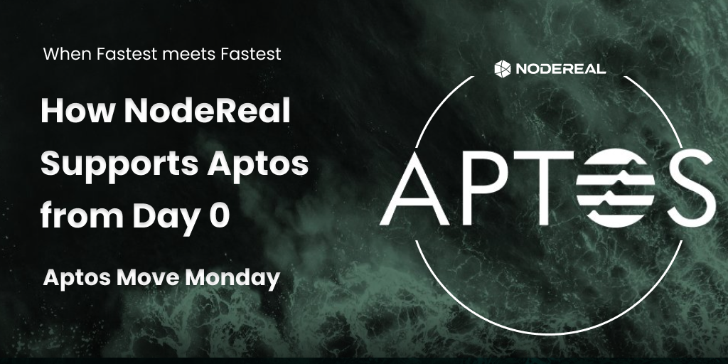 Aptos Move Monday Session Recap: How NodeReal Supports Aptos From Day 0
