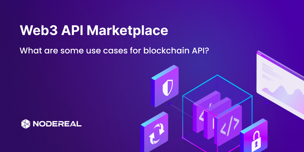 Intro and Use Cases of Blockchain API