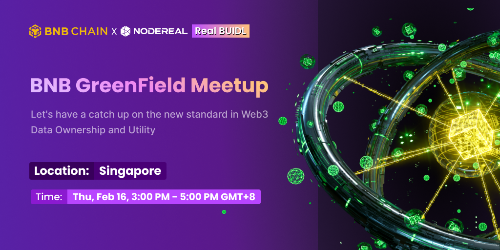 NodeReal “Real BUIDL” & BNB GreenField