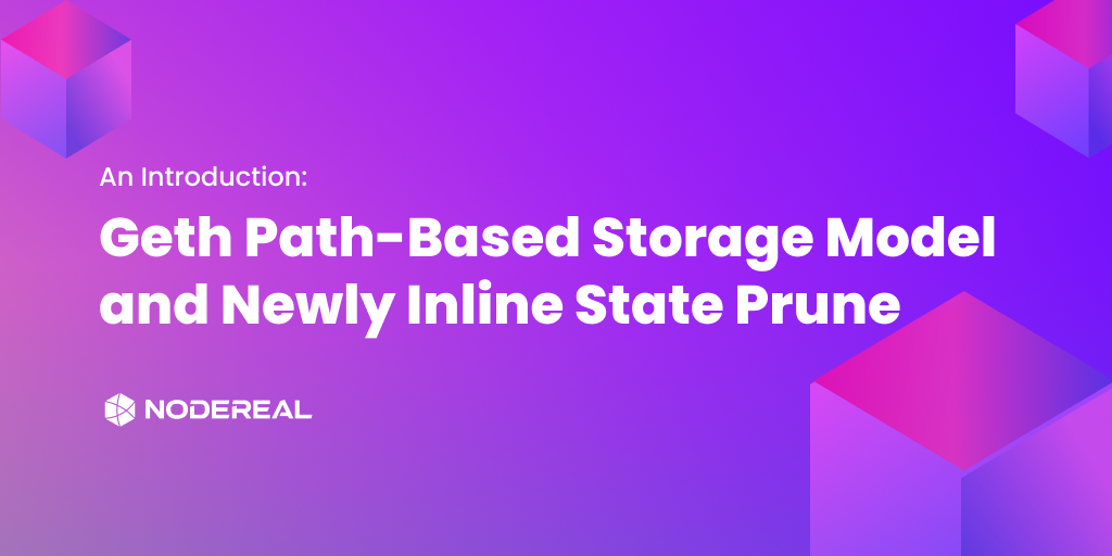 Geth Path-Based Storage Model and Newly Inline State Prune