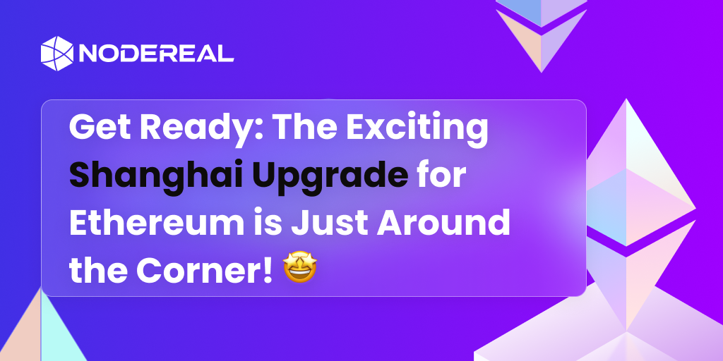 The Exciting Shanghai Upgrade for Ethereum is Just Around the Corner!