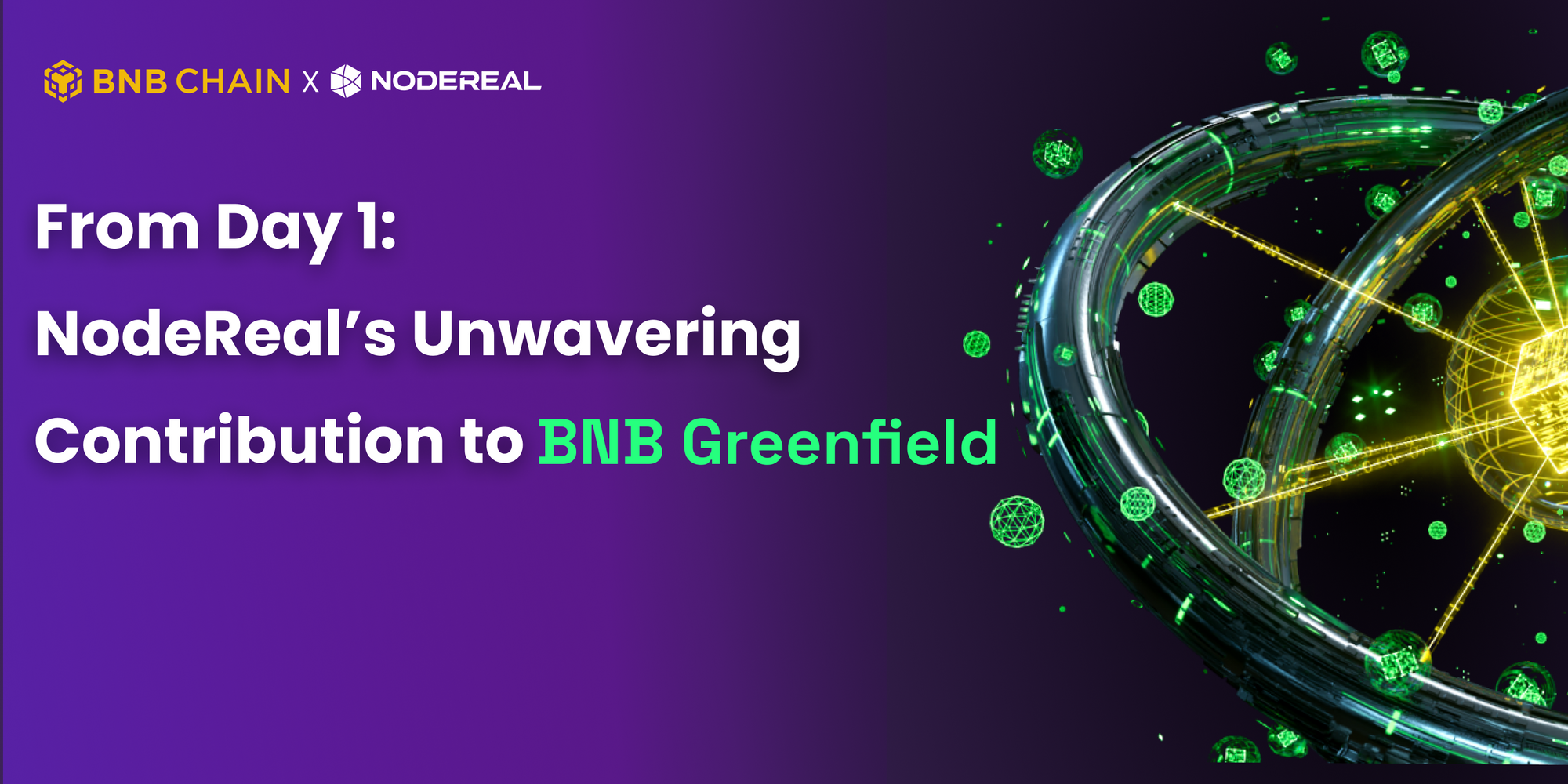 From Day One: NodeReal’s Unwavering Contribution to BNB Greenfield