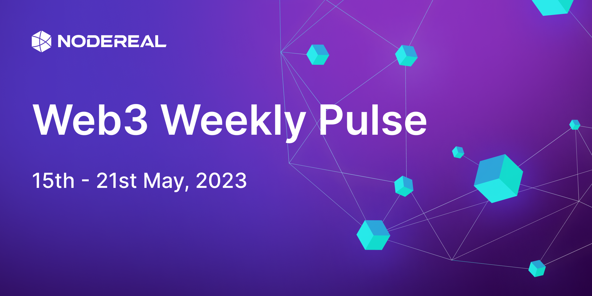 Web3 Weekly Pulse: 15th - 21st May