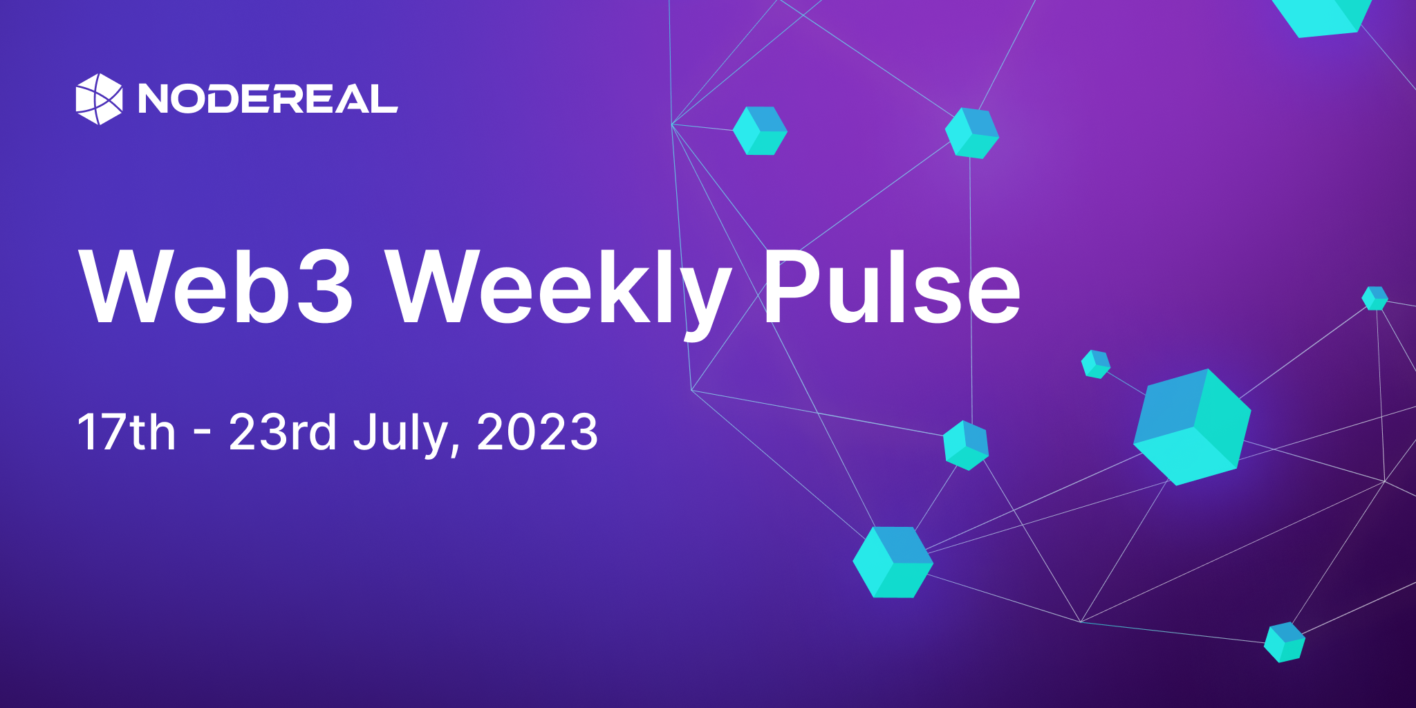 Web3 Weekly Pulse: 17th - 23rd July
