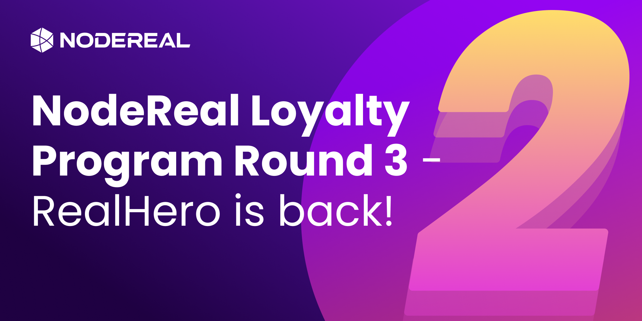 NodeReal Loyalty Program Round 3 - RealHero is back!
