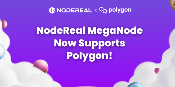NodeReal MegaNode Now Supports Polygon!