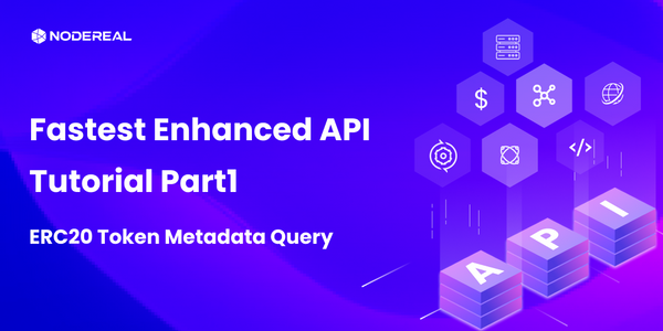 Fastest Enhanced API Tutorial Part1: ERC20 Token Metadata Query