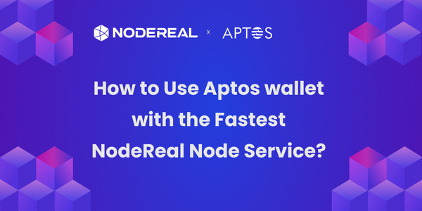 How to Use Aptos wallet with the Fastest NodeReal Node Service?