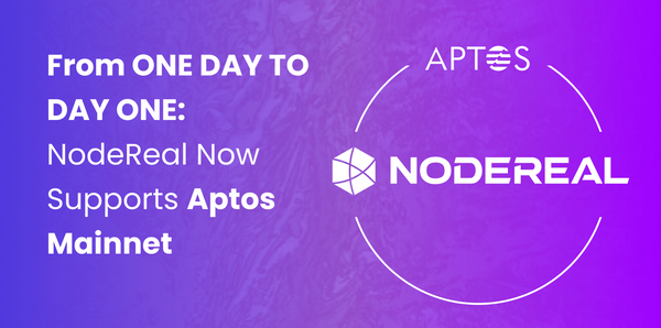 From ONE DAY TO DAY ONE: NodeReal Now Supports Aptos Mainnet