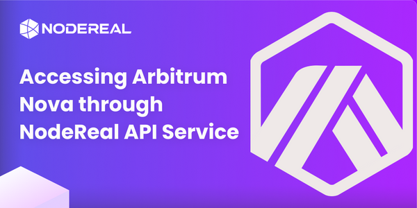 Build and Deploy Smart Contracts to Arbitrum Nova through the NodeReal API service