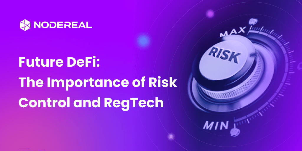 Future of DeFi: The Importance of Risk Control and RegTech