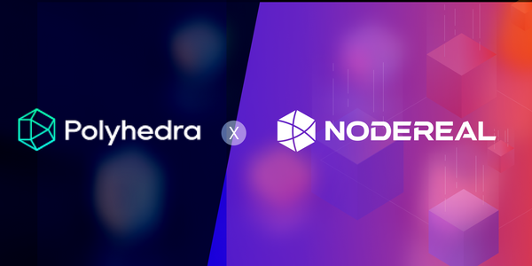 Polyhedra X NodeReal: ZK building blocks empowering Application Chains and Blockchain Games