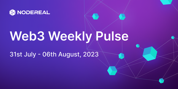 Web3 Weekly Pulse: 31st July - 06th August