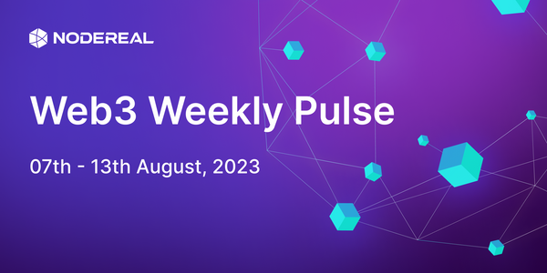 Web3 Weekly Pulse: 07th - 13th August