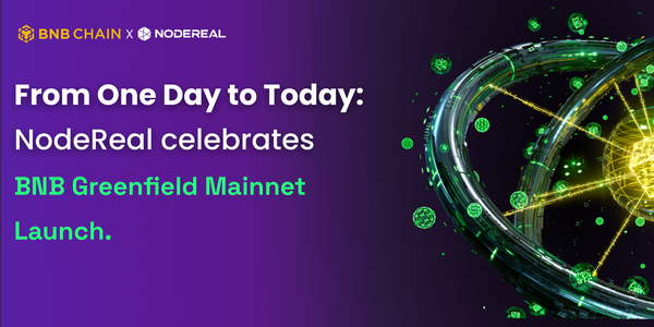 NodeReal Celebrates Greenfield Mainnet Launch