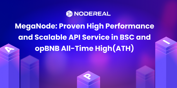MegaNode: Proven High Performance and Scalable API Service in BSC and opBNB All-Time High(ATH)